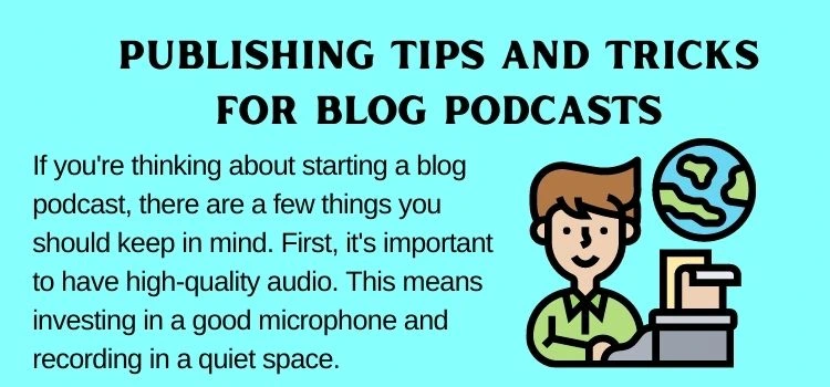 6. Publishing tips and tricks for blog's podcasts