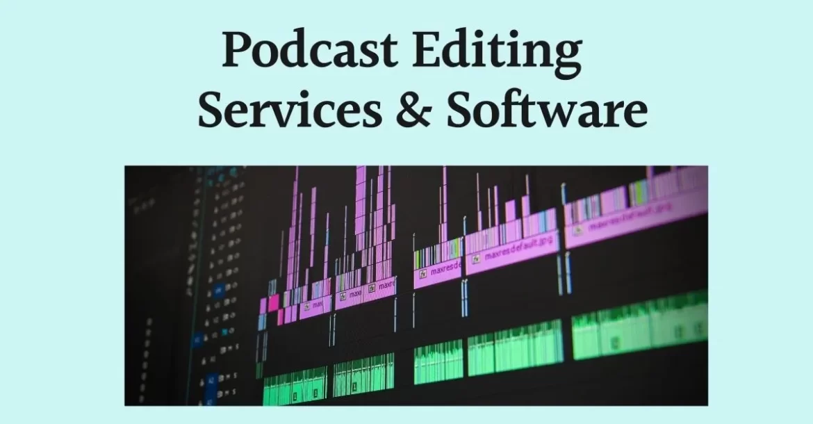 podcast editing services and software