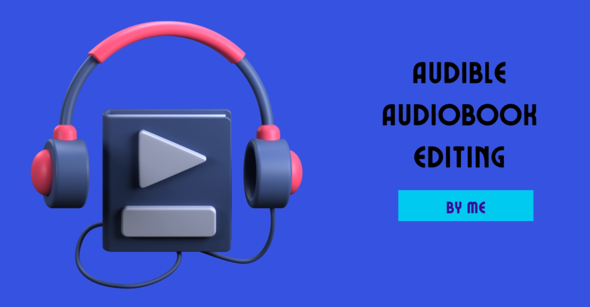 Audible Audiobook Editing