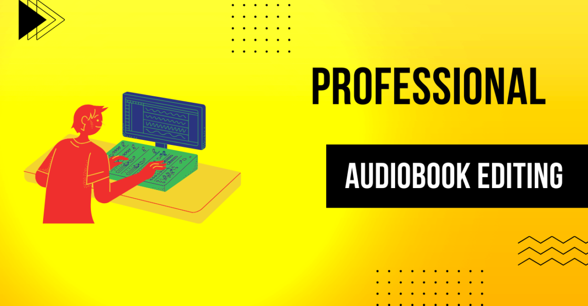 Professional Audiobook Editing