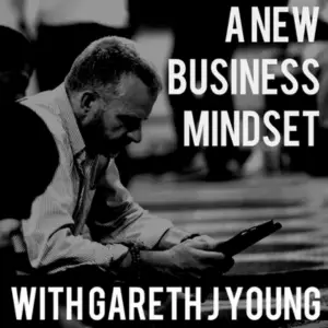 my client a-new-business-mindset-podcast